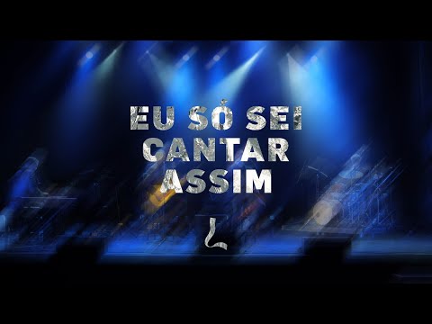 Ala Dos Namorados - Eu Só Sei Cantar Assim