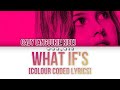 What If’s By Mean Girls (2024) (Colour Coded Lyrics)