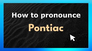 How to pronounce Pontiac