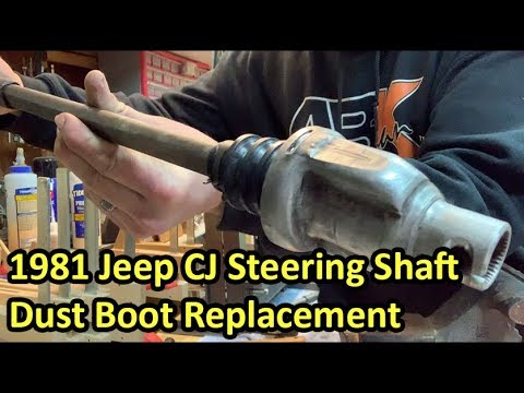 1981 CJ7 Steering Shaft Dust Boot Replacement