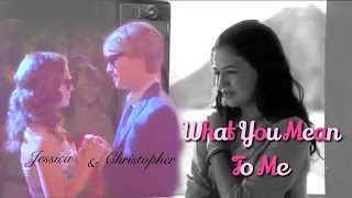 Christopher and Jessica ~ What You Mean To Me