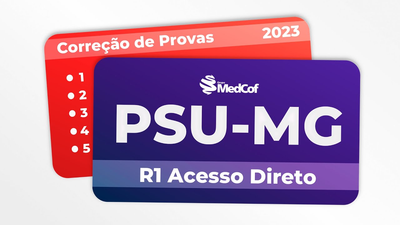 CORREÇÃO PROVA RESIDÊNCIA MÉDICA - PSU-MG 2023 R1 ACESSO DIRETO