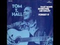 1221 Tom T. Hall - That Song Is Driving Me Crazy