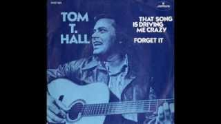 1221 Tom T. Hall - That Song Is Driving Me Crazy