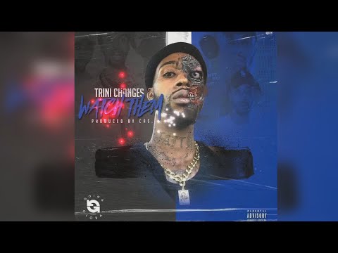 Trini changes - Watch them (Official Audio ) #goingglobalriddimprt2