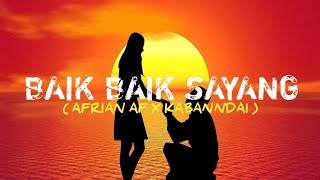 Download lagu DJ BAIK BAIK SAYANG ( AFRIAN AF X KABANNDAI )#2026  mp3