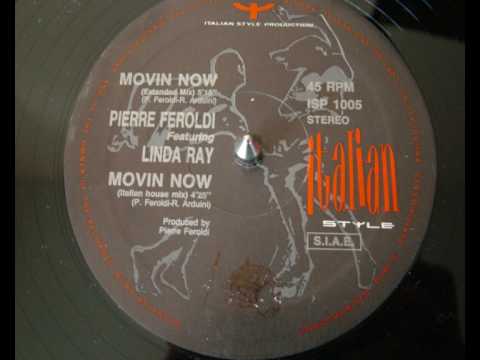 Pierre Feroldi feat Linda Ray - Movin Now