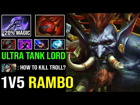 1 MAN RAMBO!! Ultra Tank 1v5 Troll Warlord Mage Slayer + Heart No Need BKB Crazy Meta DotA 2