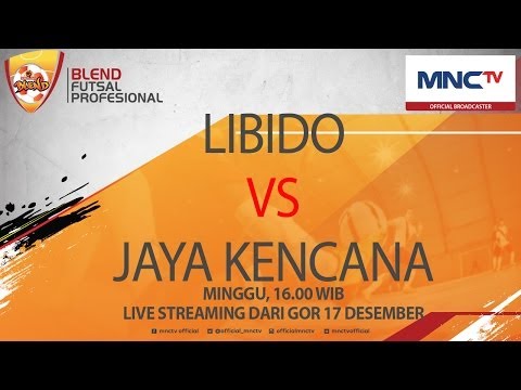 Libido VS JAYA KENCANA (5-2)  - Blend Futsal Profesional 2016 FULL