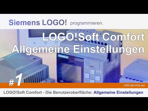 Siemens LOGO! 8 programmieren Tutorial Deutsch #1 - LOGO!Soft Comfort die Programmoberfläche Allgem.