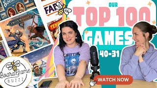 Our Top 100 Games!!! (40-31)