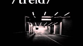 /treid/ amble        (trip hop - alternative rock)