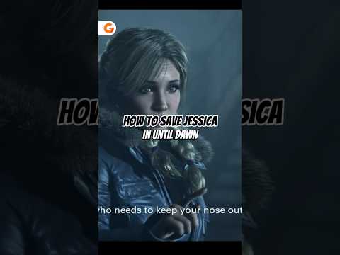 how to SAVE Jessica 💀#UntilDawn