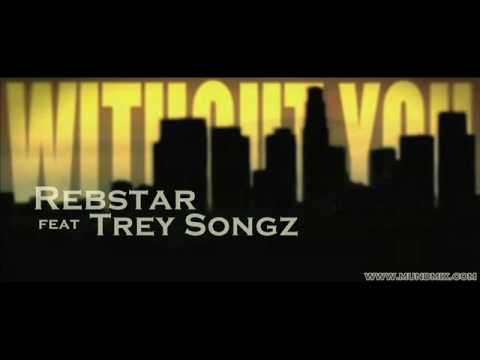 Rebstar ft. Trey Songz - Without You.wmv