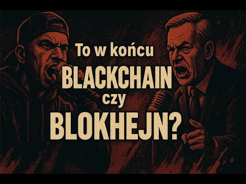 To w końcu blackchain czy blokhejn? (Official video)