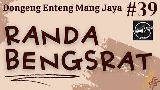 Download lagu RANDA BENGSRAT 39, Mang Jaya's Easy Tale, Sundanese Story @MangJaya mp3