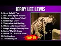 J E R R Y L E E L E W I S MIX Grandes Exitos Best Songs 1940s Music Top Country Rock Rol