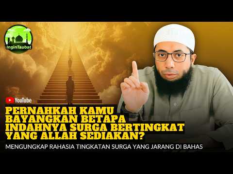 RAHASIA DERAJAT SURGA: SIAPA YANG BISA MENCAPAINYA? | USTADZ KHALID BASALAMAH