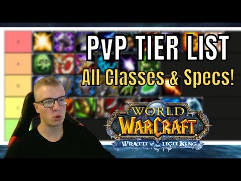 PvP TIER LIST - All Classes & Specs | Wrath of the Lich King