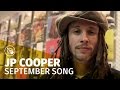 JP Cooper — September Song (Session acoustique)