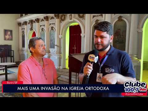BARIRI: IGREJA ORTODOXA FOI ALVO DE INVASÃO NOVAMENTE