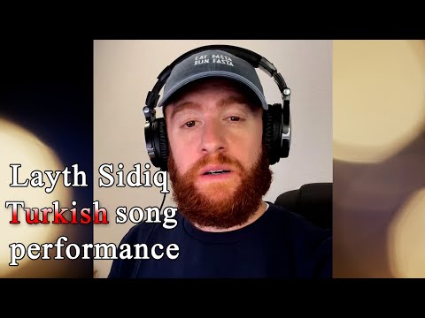 Layth Sidiq Turkish song performance