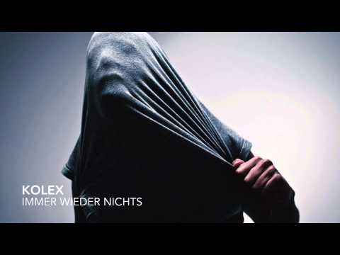 kolex - "IMMER WIEDER NICHTS" (Trauriges Lied 2014)