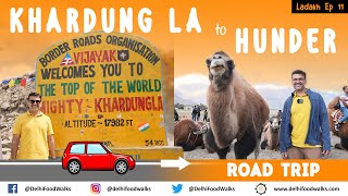 LEH - KHARDUNG LA - HUNDER Road FOOD Trip I Camel Ride + Sundowner@ San dunes in Hunder Nubra Valley