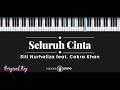 Seluruh Cinta - Siti Nurhaliza feat. Cakra Khan (KARAOKE PIANO - ORIGINAL KEY)