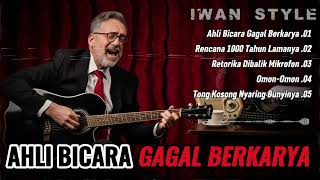 Download lagu AHLI BICARA GAGAL BERKARYA — IWAN STYLE - Album Kritik Sosial Popular | Senandung Kenangan06/04/2026 mp3