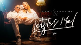Olexesh - LETZTES MAL feat. Esther Graf (prod. von Jugglerz) [Official Video]