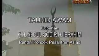 Download lagu Tauhid Awam/Kitab Mughnil awwam Oleh KH. Abdul Qodir  H.Ibrahim (Pendiri PonPes As'ad Jambi) mp3