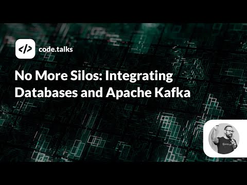 code.talks 2019 - No More Silos: Integrating Databases and Apache Kafka