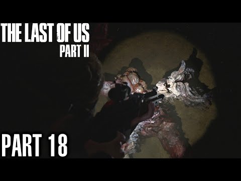 The Last of Us Part 2 Walkthrough Part 18 - PS4 Gameplay