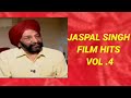 JASPAL SINGH FILM HITS VOL.4 PAVAN PURVAIYA CHALE.....
