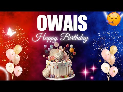 OWAIS Happy Birthday to you|| Happy Birthday Song OWAIS🎂🎈 #birthday #happybirthdaysong #owais