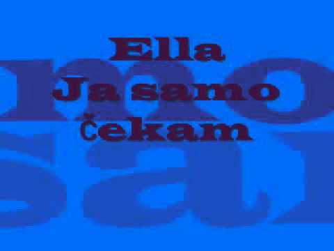 Ella - Ja samo čekam