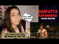 Sarpatta Parambarai - Official Trailer Reaction | Amazon Prime Video | Rachel Reacts