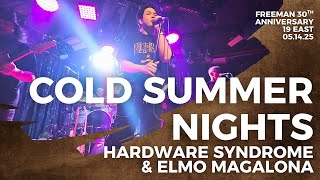 Cold Summer Nights | Hardware Syndrome &amp; Elmo Magalona | Freeman 30th Anniversary | 19 East 05.14.25
