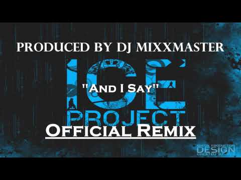 Ice Project - And I Say( Dj Mixxmaster Remix)