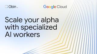 Scale Your Firm’s Alpha: Turn Expertise into Specialized AI Workers with Obin AI
