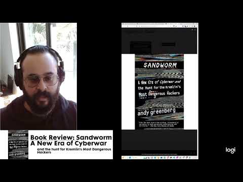 Book Review: Sandworm - A New Era of Cyberwar and the HUNT for Kremlin's most dangerous hackers.