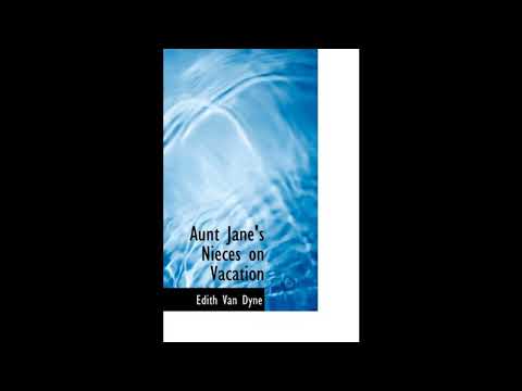 Aunt Jane's Nieces on Vacation by Edith Van Dyne — free full audiobook