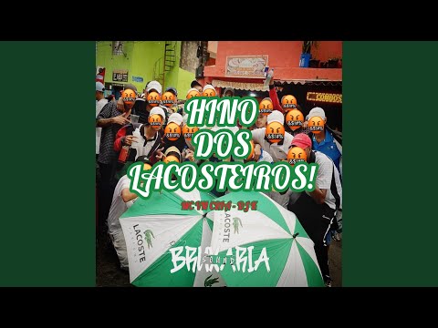 Hino dos Lacosteiros!