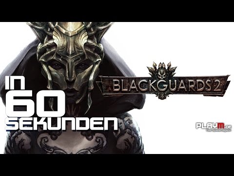 Blackguards 2 in 60 Sekunden