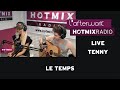 Tenny - Le Temps (Live Hotmixradio) 