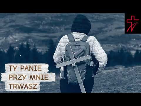 Ty Panie przy mnie trwasz