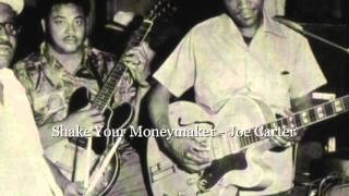 Shake Your Moneymaker - Joe Carter