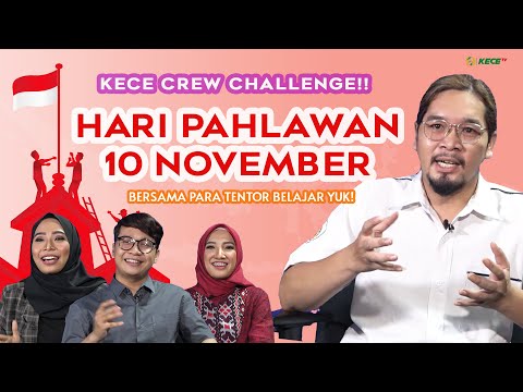 Kece Crew Challange: HARI PAHLAWAN 10 NOVEMBER