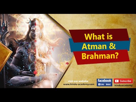 What is Atman and Brahman?